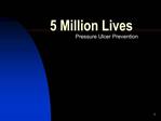 5 Million Lives