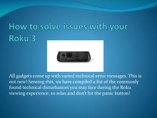 How to solve issues with your Roku 3?