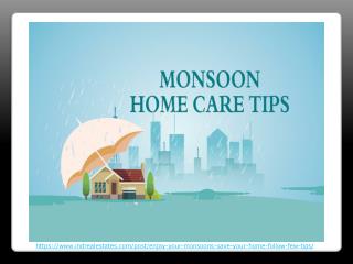 Mansoon Home Care Tips | Indrealestates