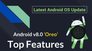 Android Oreo Developers Preview: Features you need to know