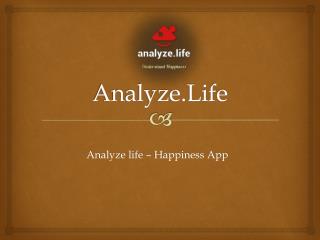 Analyze life – Happiness App