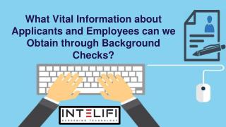 What Vital Information about Applicants and Employees can we Obtain through Background Checks?