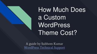 How Much Does a Custom WordPress Theme Cost?