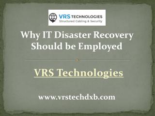 Why IT Disaster Recovery should be Employed?