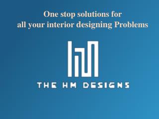 Services Of The HM Designs