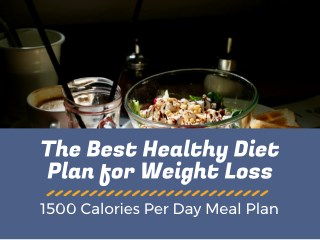 1500 Calorie Diet Plan for Weight Loss