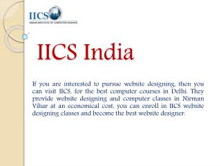 Best computer, web designing, multimedia & animation Courses In Laxmi Nagar with IICS India