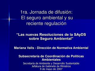 1ra. Jornada de difusión: El seguro ambiental y su reciente regulación