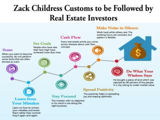 Zack Childress Customs to be Followed by Real Estate Investors