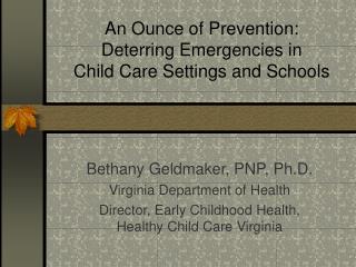 An Ounce of Prevention: Deterring Emergencies in Child Care Settings and Schools