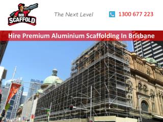 Hire Premium Aluminium Scaffolding In Brisbane