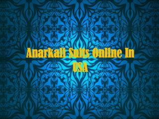 Anarkali Suits Online In USA