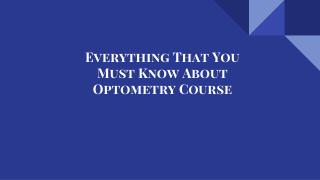 Everything That You Must Know About Optometry Course