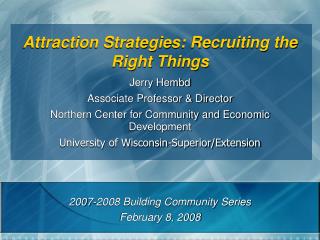 Attraction Strategies: Recruiting the Right Things