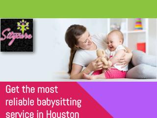 Get the most reliable babysitting service in Houston from us!