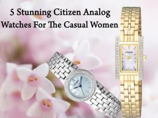 5 Stunning Citizen Analog Watches for the Casual Women