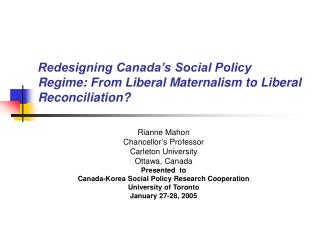 Redesigning Canada’s Social Policy Regime: From Liberal Maternalism to Liberal Reconciliation?