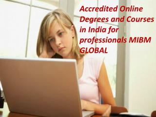 Accredited Online Degrees and Courses in India for professionals