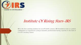 Institute Of Rising Stars-Best CA CPT IPC Foundation Services in Laxmi Nagar