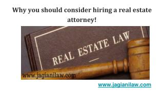 Why you should consider hiring a real estate attorney!