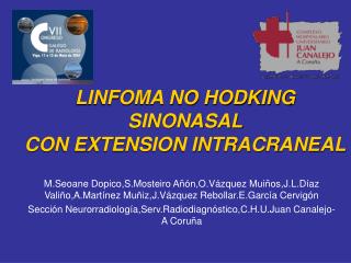 LINFOMA NO HODKING SINONASAL CON EXTENSION INTRACRANEAL