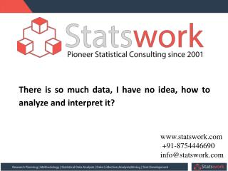 There is so much data, I have no idea, how to analyze and interpret it? | Statswork