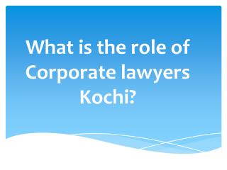 Necessity of Corporate Lawyers Kochi
