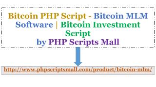 Bitcoin MLM Software - Bitcoin Investment Script