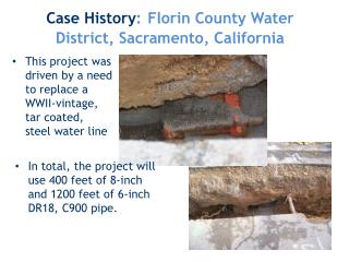 This project was driven by a need to replace a WWII-vintage, tar coated, steel water line