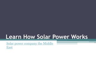 Learn How Solar Power Works