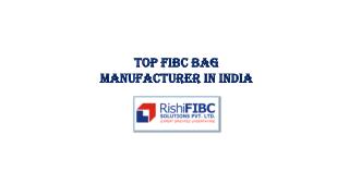 Top FIBC Bag Manufacturer in India
