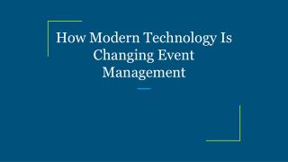 How Modern Technology Is Changing Event Management