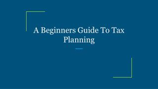 A Beginners Guide To Tax Planning