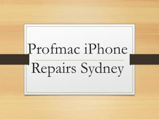 Profmac iPhone Repairs Sydney