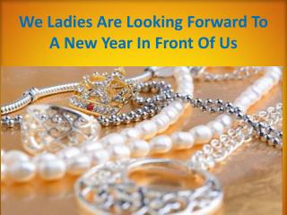 We Ladies Are Looking Forward To A New Year In Front Of Us