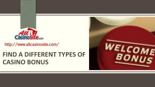 PPT - FIND A DIFFERENT TYPES OF CASINO BONUS PowerPoint Presentation ...