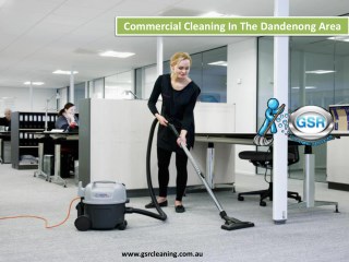 Commercial Cleaning In The Dandenong Area