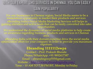 2.With Our Expert SMO Services in Chennai, You Can Easily Gain Popularity