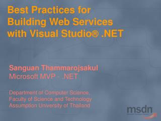 Best Practices for Building Web Services with Visual Studio ® .NET