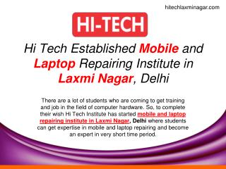 Hi Tech Established Mobile and Laptop Repairing Institute in Laxmi Nagar, Delhi