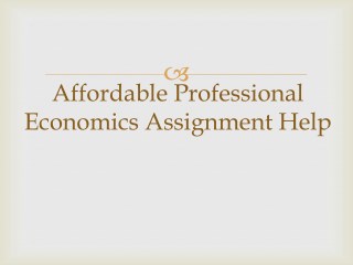 Offers Economics Assignment Help online for college student