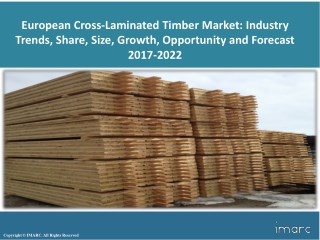 European Cross-Laminated Timber Market Trends, Share, Size and Forecast 2017-2022