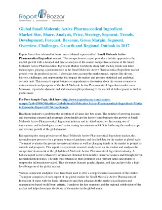 Small Molecule Active Pharmaceutical Ingredient Market Analysis- Regional Outlook, Segments And Forecast To 2017