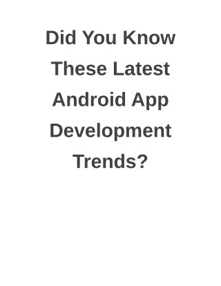 Did You Know These Latest Android App Development Trends?