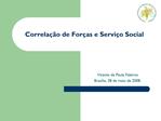 Correla o de For as e Servi o Social