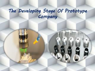 The Developing Stage Of Prototype Company