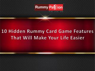 10 Hidden Rummy Card Game Features That Will Make Your Life Easier