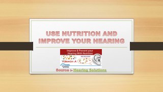 How to improve your Hearing Loss and Prevent your Hearing With Nutrition