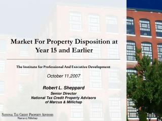Market For Property Disposition at Year 15 and Earlier