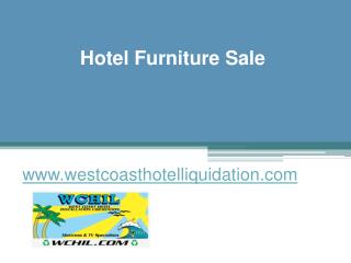 Hotel Furniture Sale - www.westcoasthotelliquidation.com